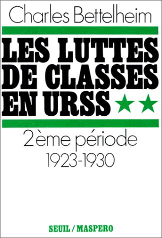 Les Luttes de classes en URSS. Vol. 2. Deuxième période, 1923-1930