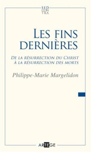 Etudes thomistes sur les fins dernières : de la résurrection du Christ à la résurrection des morts