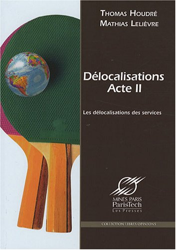 Délocalisations, acte II : comprendre les délocalisations de services en France