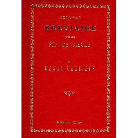 Nouveau bréviaire pour une fin de siècle : méditation affectueuse sur des objets ordinaires