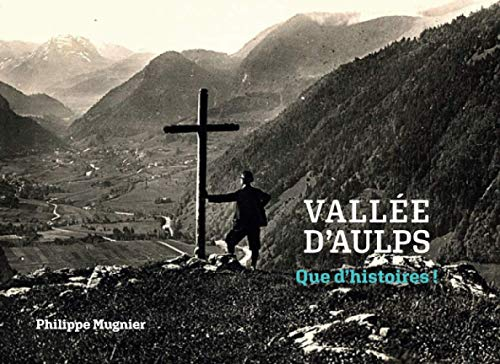 Vallée d'Aulps - que d'histoires !