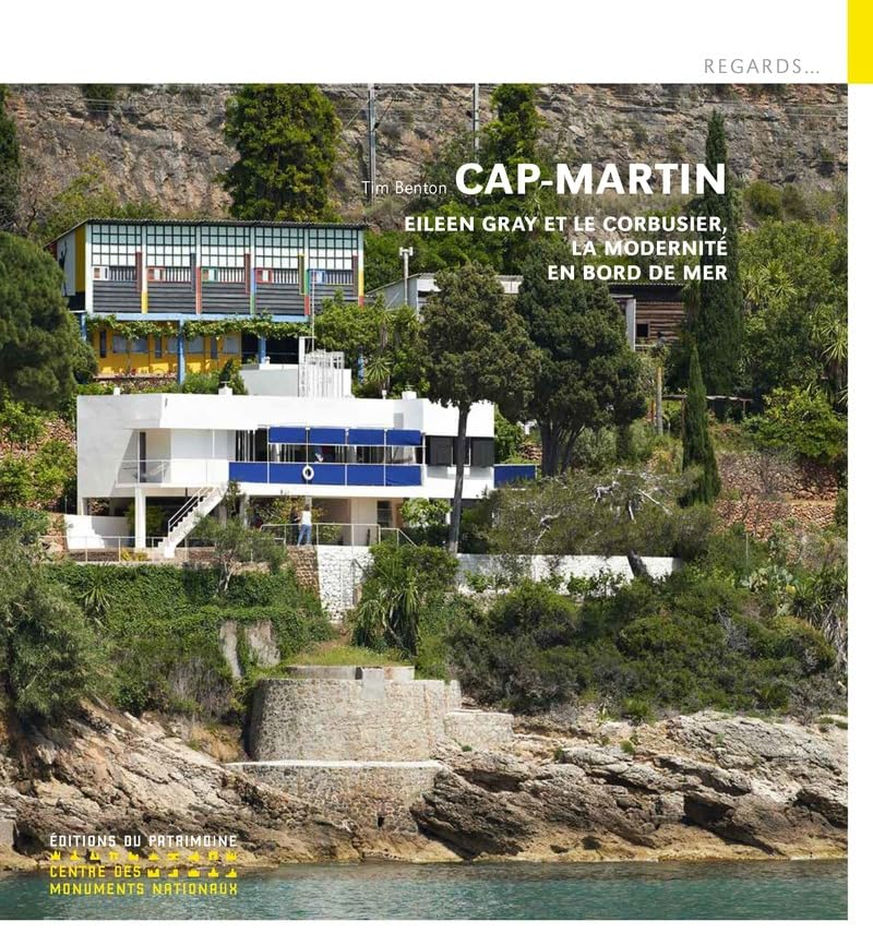Cap Moderne : Eileen Gray et Le Corbusier, la modernité en bord de mer