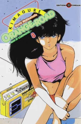 Kimagure Orange Road : Max et compagnie. Vol. 8