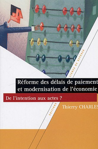 Réforme des délais de paiement et modernisation de l'économie, de l'intention aux actes ?
