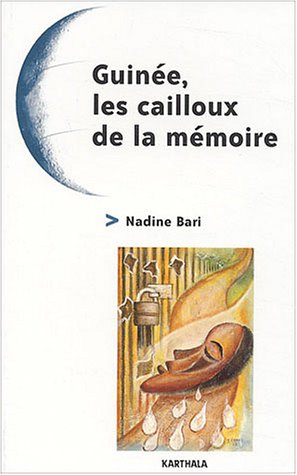 Guinée, les cailloux de la mémoire