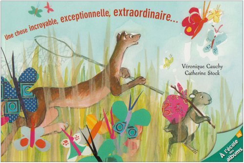 Une chose incroyable, exceptionnelle, extraordinaire...