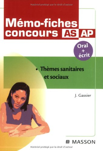 Mémo-fiches concours AS-AP, oral + écrit : thèmes sanitaires et sociaux