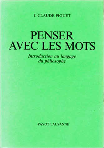 penser avec les mots: introduction au langage du philosophe