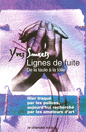 Lignes de fuite : de la taule à la toile : hier traqué par la police, aujourd'hui recherché par les 