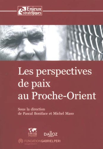 Les perspectives de paix au Moyen-Orient
