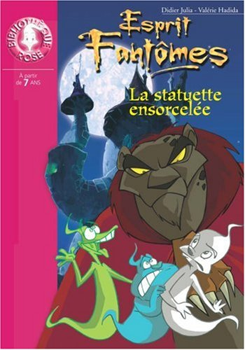 Esprit fantômes. Vol. 3. La statuette ensorcelée