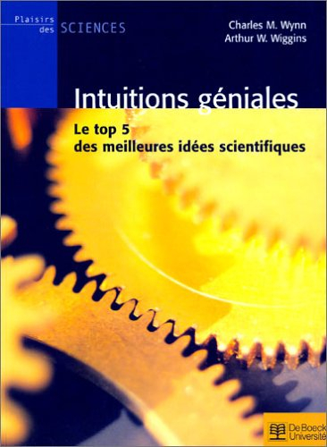 Intuitions géniales : le top 5 des meilleures idées scientifiques