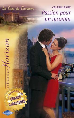 Passion pour un inconnu : la saga des Carramer