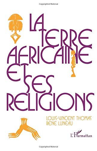 La Terre africaine et ses religions : traditions et changements