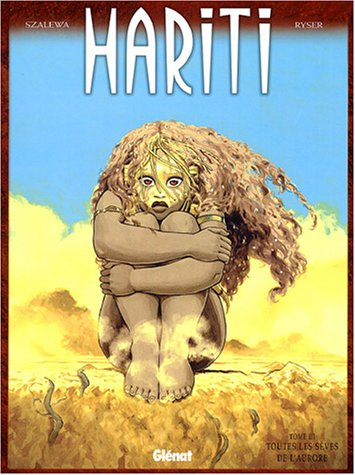 Hariti. Vol. 3. Toutes les sèves de l'aurore