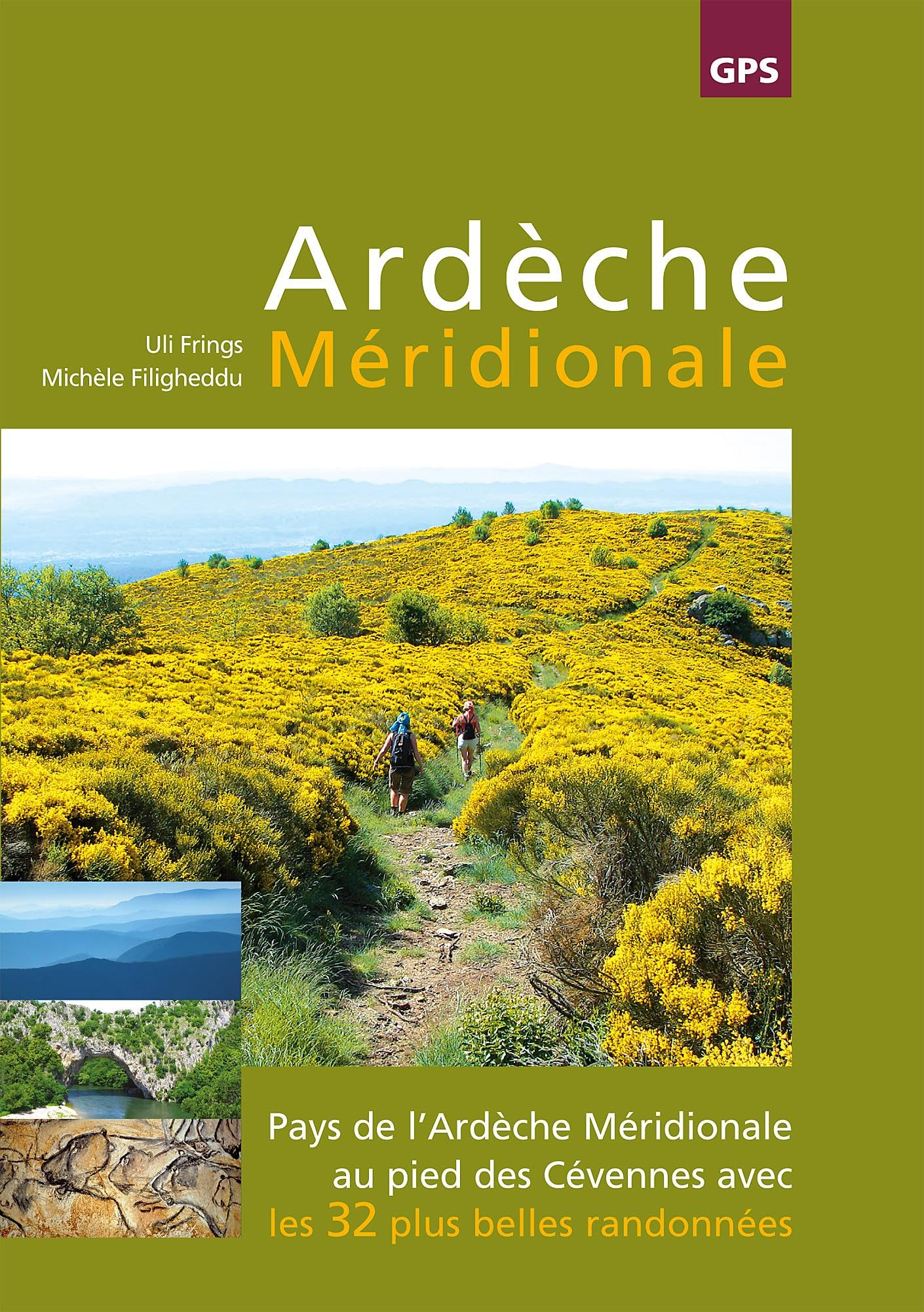 Ardèche Méridionale: Pays de l'Ardèche Méridionale au pied des Cévennes avec les 32 plus belles rand