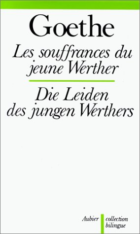 Les Souffrances du jeune Werther. Die Leiden des jungen Werthers