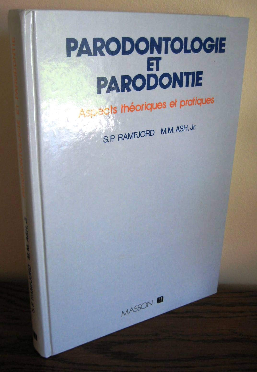 Parodontologie et parodontie : aspects théoriques et pratiques