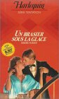 un brasier sous la glace : collection : harlequin série tentation n, 5
