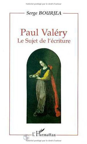 Paul Valéry : le sujet de l'écriture
