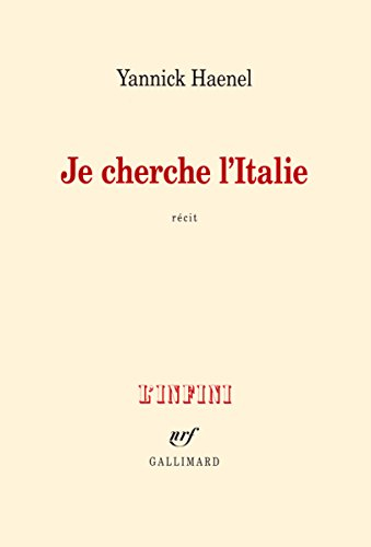 Je cherche l'Italie : récit