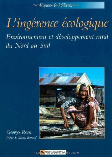 L'ingérence écologique : environnement et développement rural du Nord au Sud