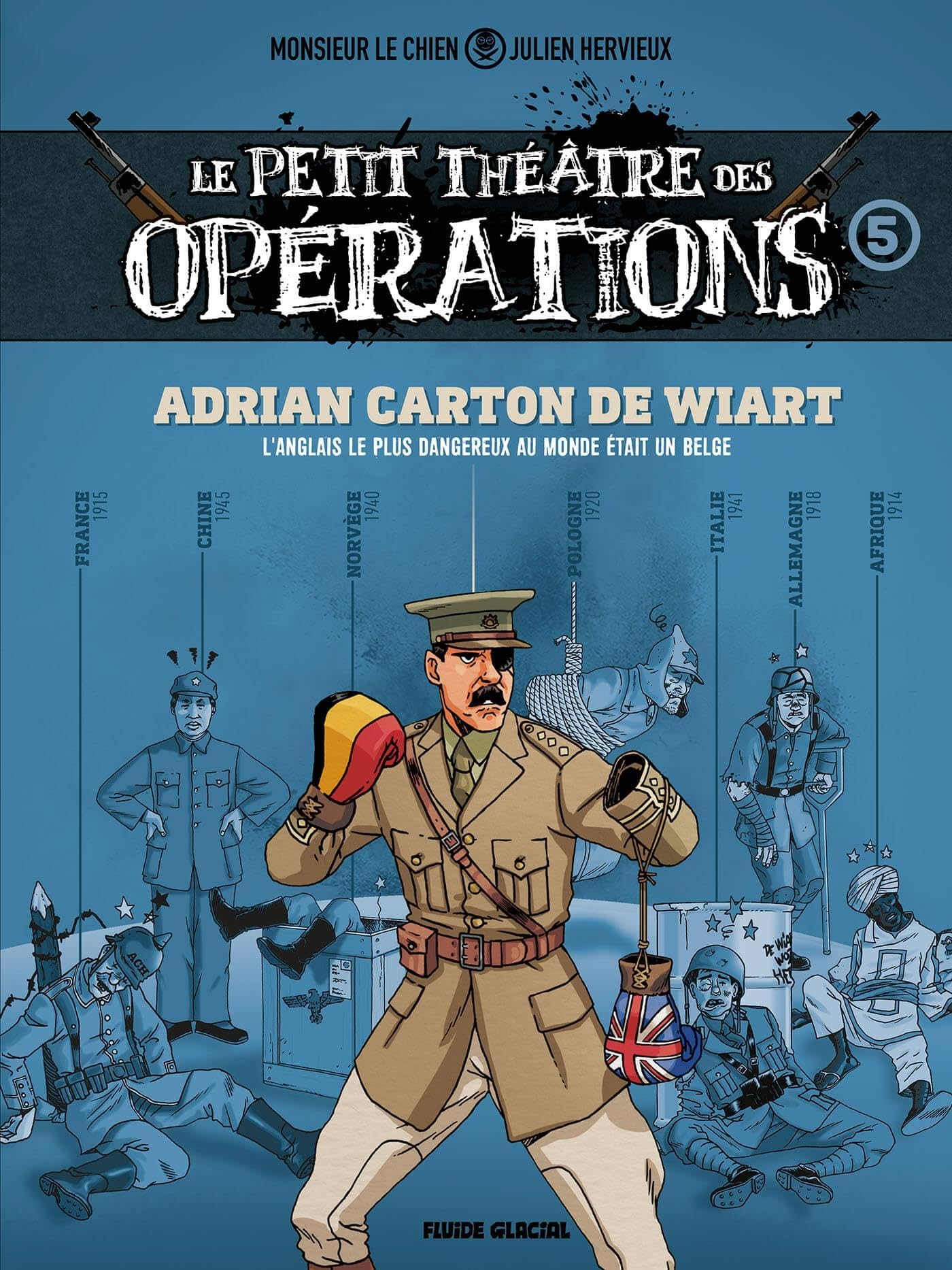 Le petit théâtre des opérations : faits d'armes impensables mais bien réels.... Vol. 5. Adrian Carto
