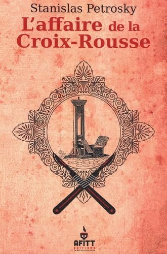 Surin d'Apache : les carnets secrets d'Alexandre Lacassagne. Vol. 4. L'affaire de la Croix-Rousse