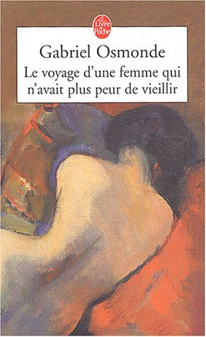Le voyage d'une femme qui n'avait plus peur de vieillir