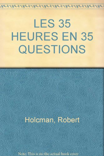 Les 35 heures en 35 questions