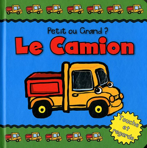 Le camion : petit ou grand ?