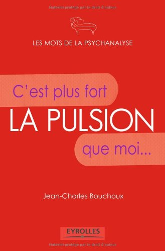 La pulsion : c'est plus fort que moi...