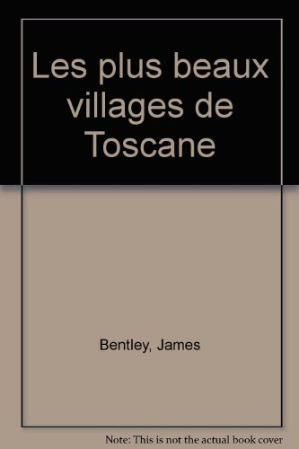 Les plus beaux villages de Toscane