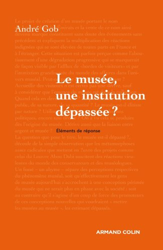 Le musée, une institution dépassée ?