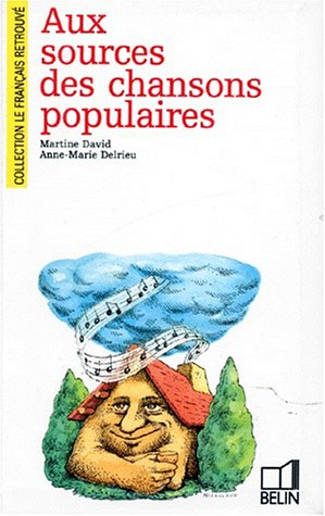 Aux sources des chansons populaires