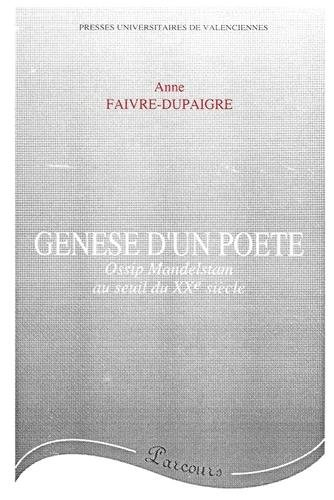 Genèse d'un poète : Ossip Mandelstam au seuil du XXe siècle