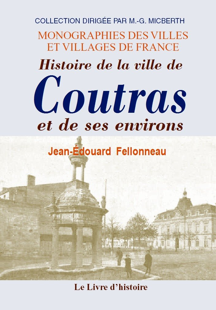 Histoire de la ville de Coutras et de ses environs