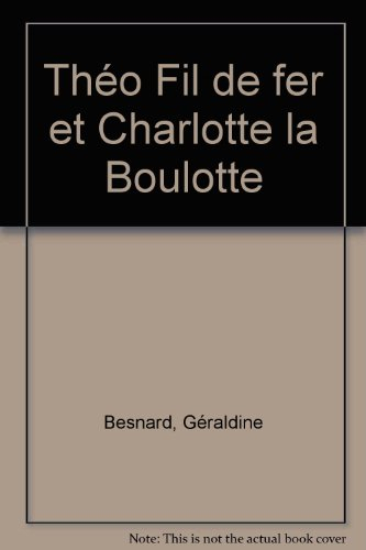 Théo fil de fer et Charlotte la boulotte