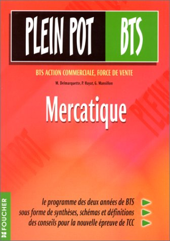 mercatique : bts assistance commerciale - force de vente (ouvrage)