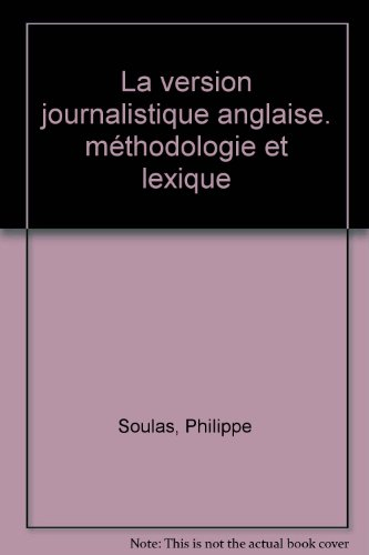 La Version journalistique anglaise : méthodologie et lexique
