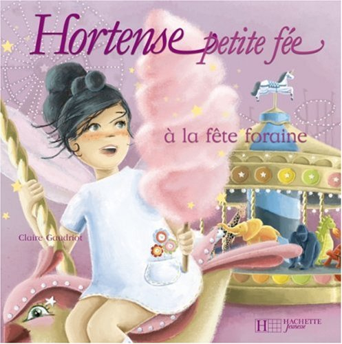Hortense petite fée. Hortense petite fée, à la fête foraine