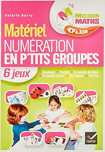 Matériel numération en p'tits groupes pour la différenciation, CP & ASH : 6 jeux