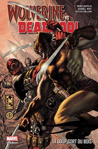Wolverine vs Deadpool. Vol. 1. Le loup sort du bois
