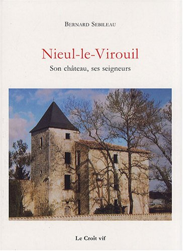 Nieul-le-Virouil : son château, ses seigneurs