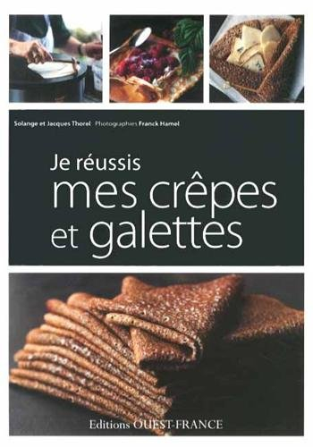 Je réussis mes crêpes et galettes