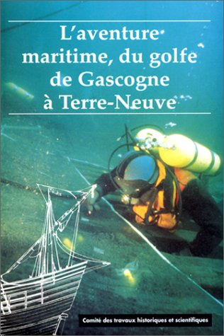 L'aventure maritime, du golfe de Gascogne à Terre-Neuve