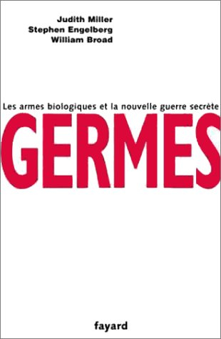 Germes : les armes biologiques et la nouvelle guerre secrète