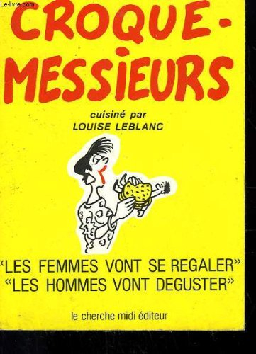 Croque-messieurs : les femmes vont se régaler, les hommes vont déguster