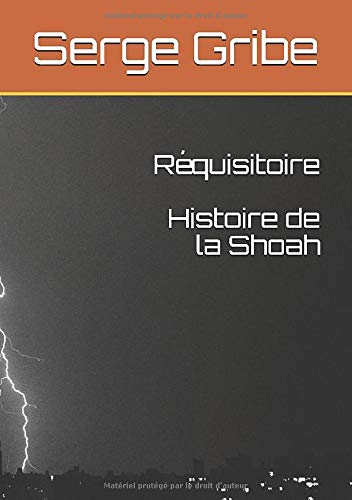 Réquisitoire- Histoire de la Shoah
