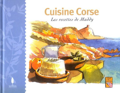 Cuisine en Corse : les recettes de Maddy